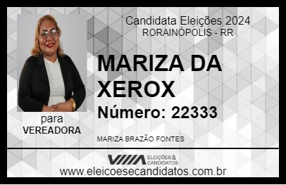 Candidato MARIZA DA XEROX 2024 - RORAINÓPOLIS - Eleições