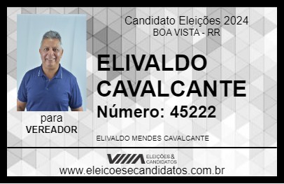 Candidato ELIVALDO CAVALCANTE 2024 - BOA VISTA - Eleições