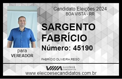 Candidato SARGENTO FABRÍCIO 2024 - BOA VISTA - Eleições