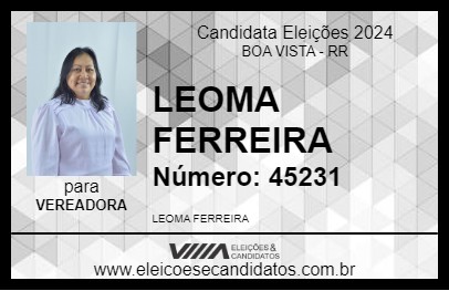 Candidato LEOMA FERREIRA 2024 - BOA VISTA - Eleições