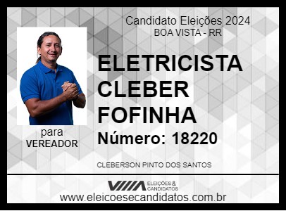 Candidato ELETRICISTA CLEBER FOFINHA 2024 - BOA VISTA - Eleições