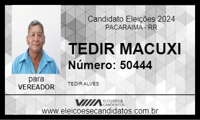 Candidato TEDIR MACUXI 2024 - PACARAIMA - Eleições