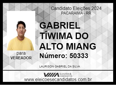 Candidato GABRIEL TÎWIMA DO ALTO MIANG 2024 - PACARAIMA - Eleições