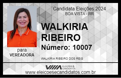 Candidato WALKIRIA  RIBEIRO 2024 - BOA VISTA - Eleições