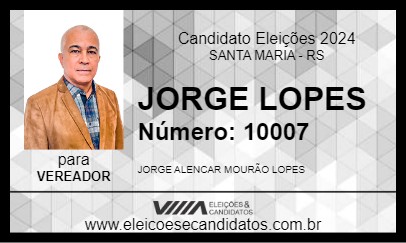 Candidato JORGE LOPES 2024 - SANTA MARIA - Eleições