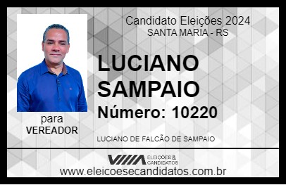 Candidato LUCIANO SAMPAIO 2024 - SANTA MARIA - Eleições