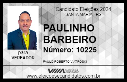 Candidato PAULINHO BARBEIRO 2024 - SANTA MARIA - Eleições