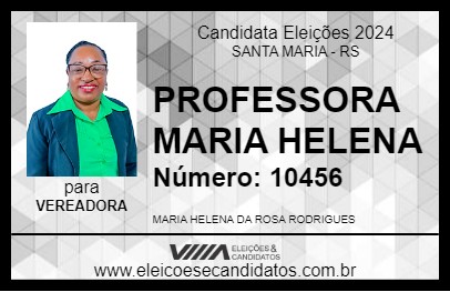 Candidato PROFESSORA MARIA HELENA 2024 - SANTA MARIA - Eleições