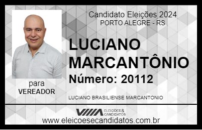 Candidato LUCIANO MARCANTÔNIO 2024 - PORTO ALEGRE - Eleições