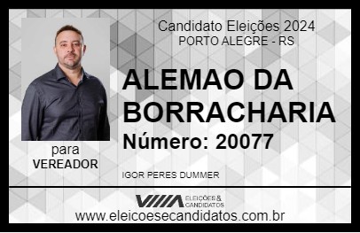 Candidato ALEMAO DA BORRACHARIA 2024 - PORTO ALEGRE - Eleições