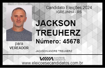 Candidato JACKSON TREUHERZ 2024 - IGREJINHA - Eleições