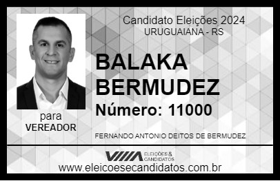 Candidato BALAKA BERMUDEZ 2024 - URUGUAIANA - Eleições