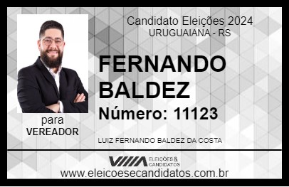 Candidato FERNANDO BALDEZ 2024 - URUGUAIANA - Eleições