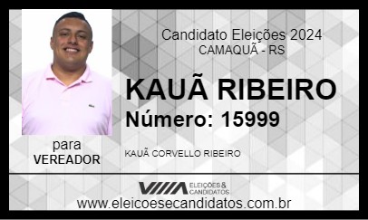 Candidato KAUÃ RIBEIRO 2024 - CAMAQUÃ - Eleições