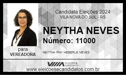 Candidato NEYTHA NEVES 2024 - VILA NOVA DO SUL - Eleições