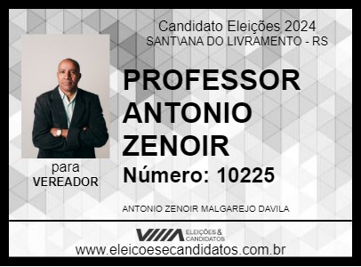 Candidato PROFESSOR ANTONIO ZENOIR 2024 - SANT\ANA DO LIVRAMENTO - Eleições