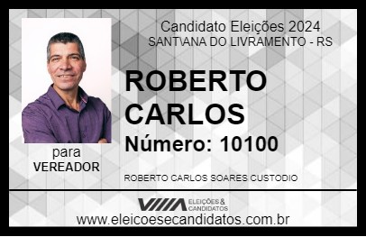 Candidato ROBERTO CARLOS 2024 - SANT\ANA DO LIVRAMENTO - Eleições