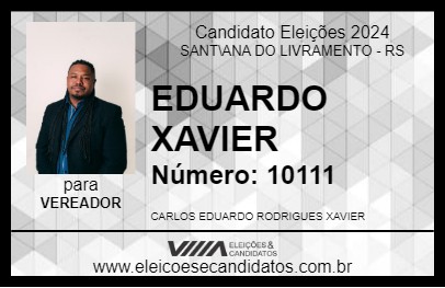 Candidato EDUARDO XAVIER 2024 - SANT\ANA DO LIVRAMENTO - Eleições