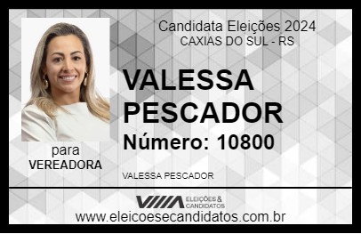 Candidato VALESSA PESCADOR 2024 - CAXIAS DO SUL - Eleições