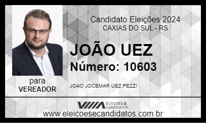 Candidato JOÃO UEZ 2024 - CAXIAS DO SUL - Eleições