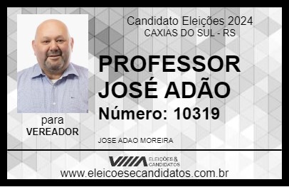 Candidato PROFESSOR JOSÉ ADÃO 2024 - CAXIAS DO SUL - Eleições