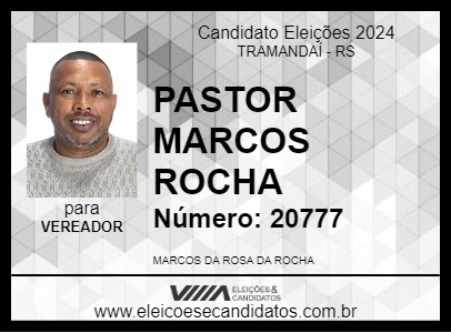 Candidato PASTOR MARCOS ROCHA 2024 - TRAMANDAÍ - Eleições