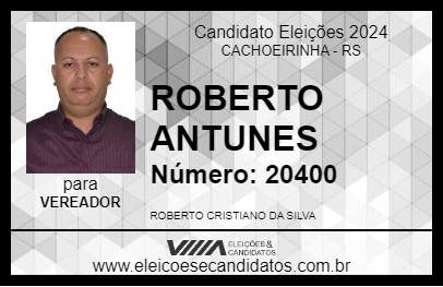 Candidato ROBERTO ANTUNES 2024 - CACHOEIRINHA - Eleições