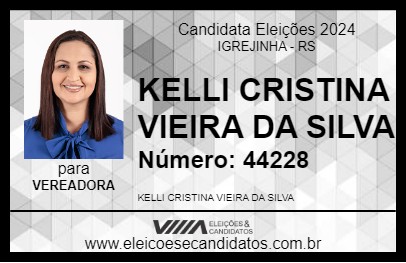 Candidato KELLI CRISTINA VIEIRA DA SILVA 2024 - IGREJINHA - Eleições