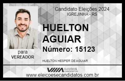 Candidato HUELTON AGUIAR 2024 - IGREJINHA - Eleições