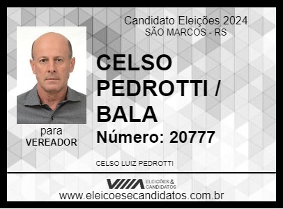 Candidato CELSO PEDROTTI / BALA 2024 - SÃO MARCOS - Eleições