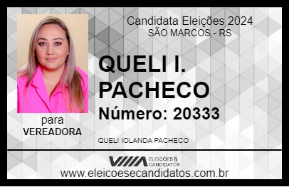 Candidato QUELI I. PACHECO 2024 - SÃO MARCOS - Eleições