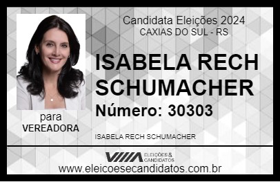 Candidato ISABELA RECH SCHUMACHER 2024 - CAXIAS DO SUL - Eleições