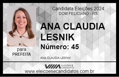 Candidato ANA CLAUDIA LESNIK 2024 - DOM FELICIANO - Eleições