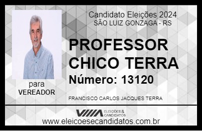 Candidato PROFESSOR CHICO TERRA 2024 - SÃO LUIZ GONZAGA - Eleições