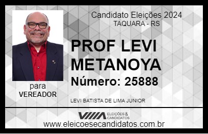 Candidato PROF LEVI METANOYA 2024 - TAQUARA - Eleições