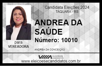 Candidato ANDREA DA SAÚDE 2024 - TAQUARA - Eleições