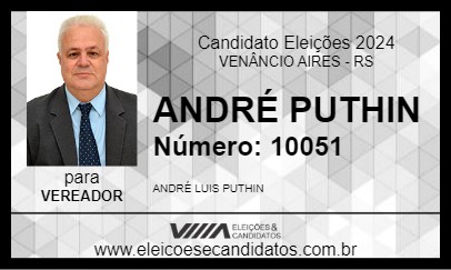 Candidato ANDRÉ PUTHIN 2024 - VENÂNCIO AIRES - Eleições