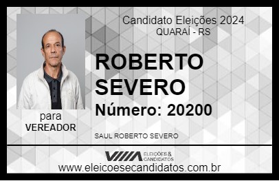 Candidato ROBERTO SEVERO 2024 - QUARAÍ - Eleições