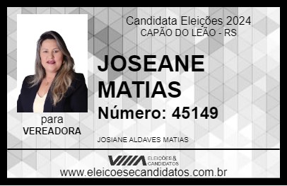 Candidato JOSEANE MATIAS 2024 - CAPÃO DO LEÃO - Eleições