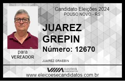 Candidato JUAREZ GREPIN 2024 - POUSO NOVO - Eleições