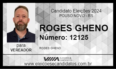 Candidato ROGES GHENO 2024 - POUSO NOVO - Eleições