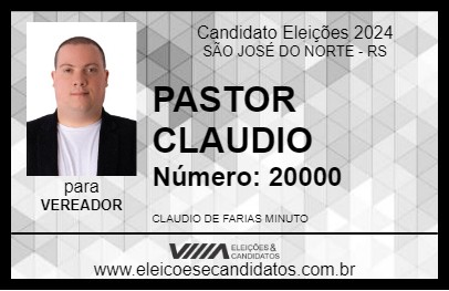 Candidato PASTOR CLAUDIO 2024 - SÃO JOSÉ DO NORTE - Eleições