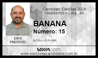 Candidato BANANA 2024 - TIRADENTES DO SUL - Eleições