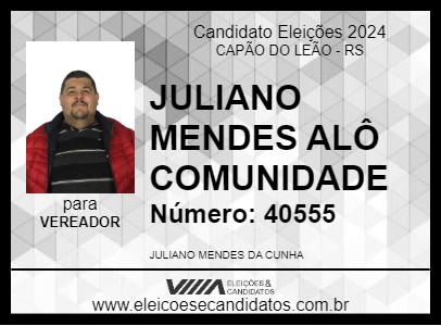 Candidato JULIANO MENDES ALÔ COMUNIDADE 2024 - CAPÃO DO LEÃO - Eleições