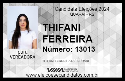 Candidato THIFANI FERREIRA 2024 - QUARAÍ - Eleições