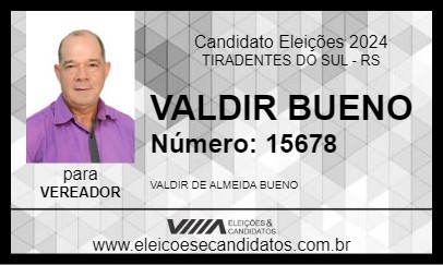 Candidato VALDIR BUENO 2024 - TIRADENTES DO SUL - Eleições