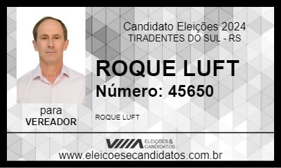 Candidato ROQUE LUFT 2024 - TIRADENTES DO SUL - Eleições