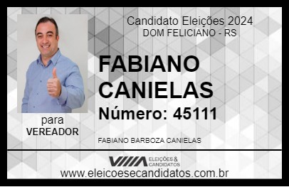 Candidato FABIANO CANIELAS 2024 - DOM FELICIANO - Eleições