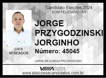 Candidato JORGE PRZYGODZINSKI JORGINHO 2024 - DOM FELICIANO - Eleições