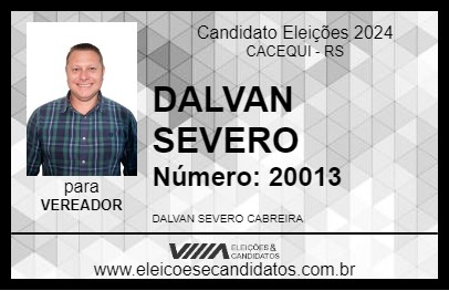 Candidato DALVAN SEVERO 2024 - CACEQUI - Eleições